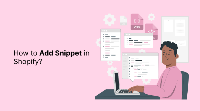 How to Add Snippet in Shopify