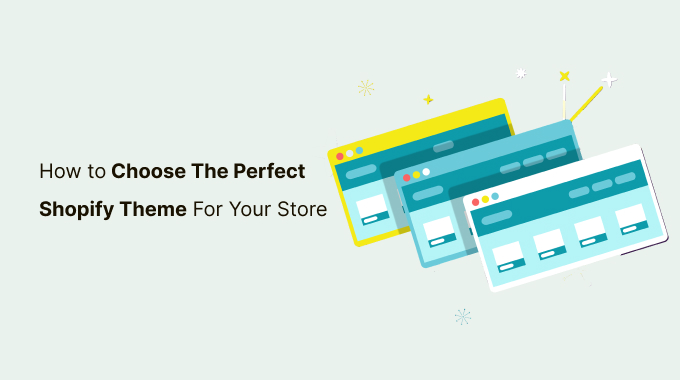 How to Choose The Perfect Shopify Theme For Your Store