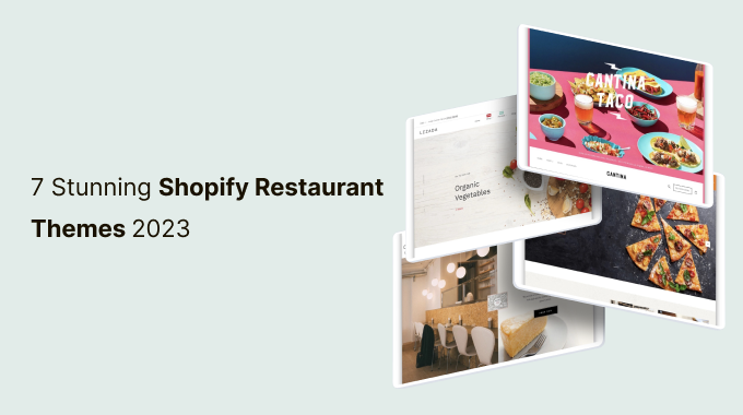 7 Stunning Shopify Restaurant Themes 2023