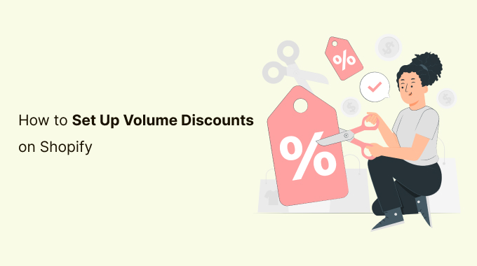 How to Set Up Volume Discounts on Shopify