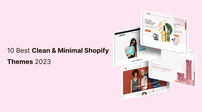 10 Best Clean & Minimal Shopify Themes 2023