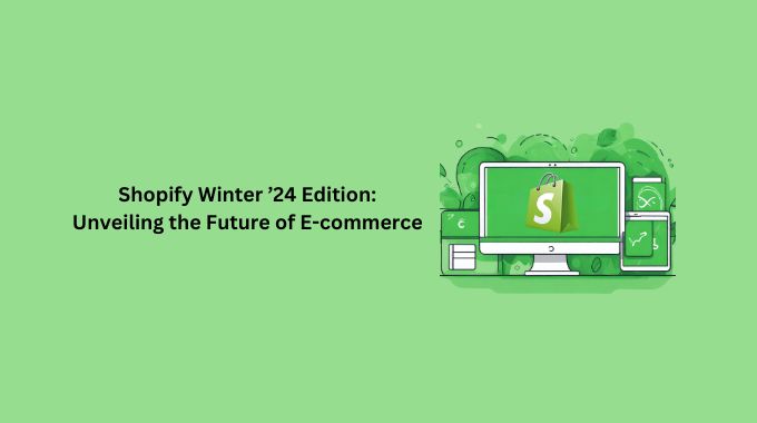 Shopify Winter ’24 Edition