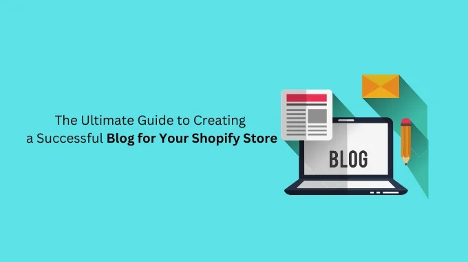 Blog for Your Shopify Store
