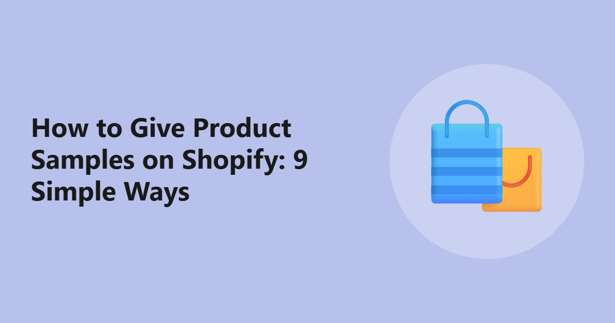 How to Give Product Samples on Shopify