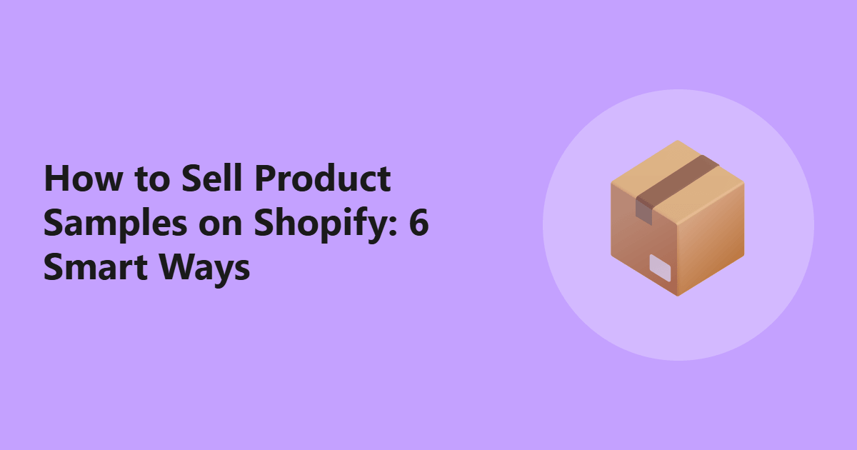 How to Sell Product Samples on Shopify