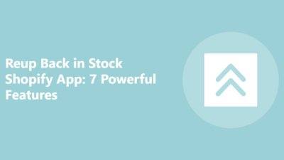 Reup Back in Stock Shopify App