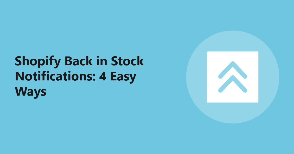 Shopify Back in Stock Notifications