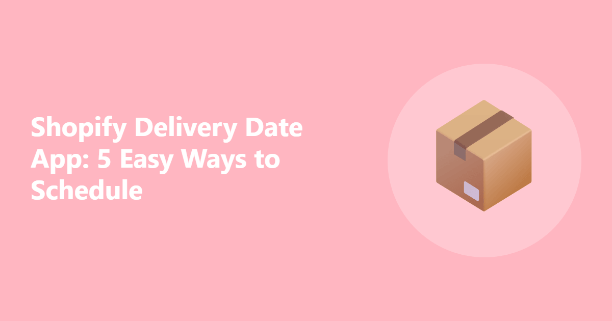 Shopify Delivery Date App