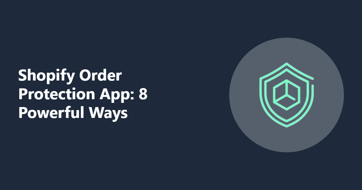 Shopify Order Protection App