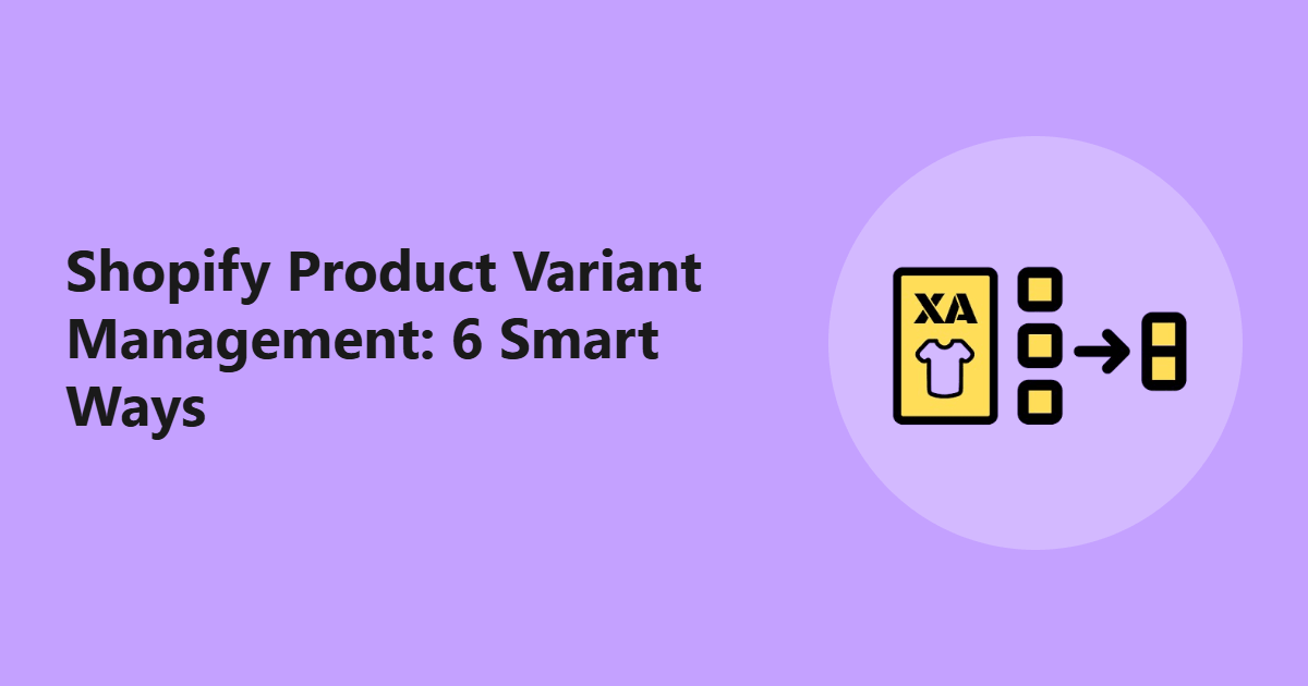 Shopify Product Variant Management