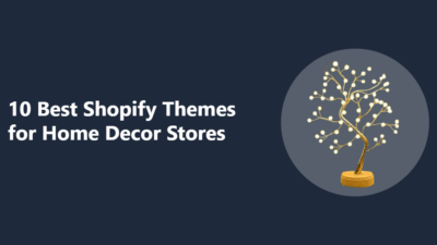 Shopify Themes for Home Decor Stores