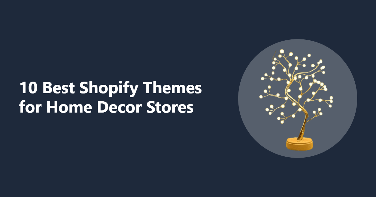 Shopify Themes for Home Decor Stores