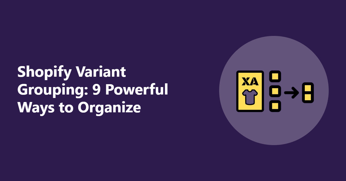 Shopify Variant Grouping