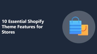 Shopify theme features