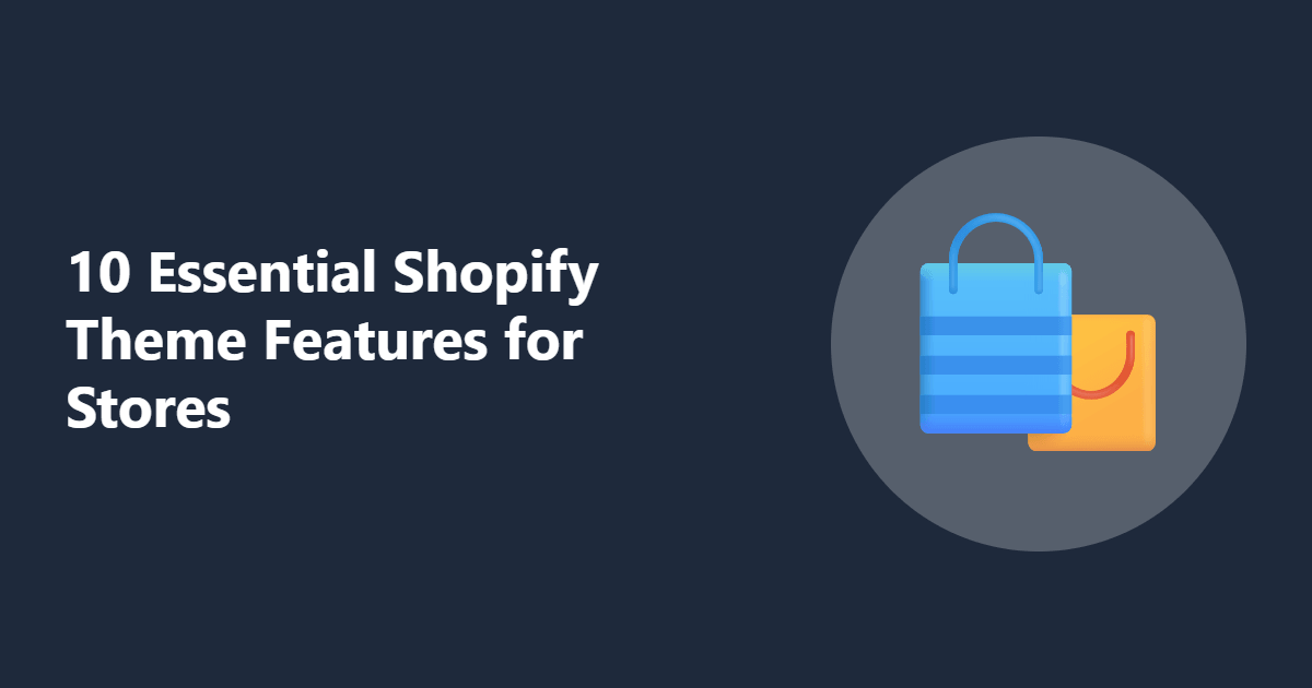 Shopify theme features