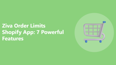 Ziva Order Limits Shopify App Review